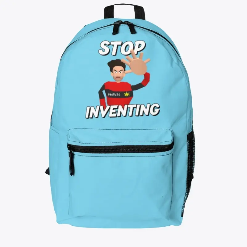 Stop Inventing!!!